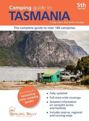 Camping Guide to Tasmania 5e: The Complete Guide to Over 180 Campsites