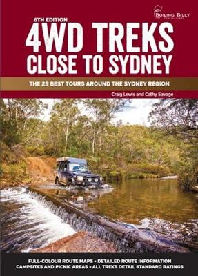 4WD Treks Close To Sydney  - A4 Spiral Bound: The 25 Best Tours Around the Sydney Region