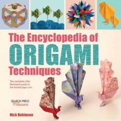 Encyclopedia of Origami Techniques