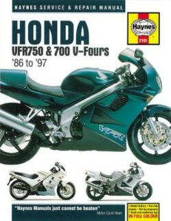 Honda VFR700 & VFR750 V-Fours 1986-1997 Repair Manual