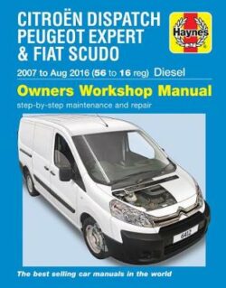 Citroen Dispatch/Peugeot Expert/Fiat Scudo 2007-2016 Repair Manual