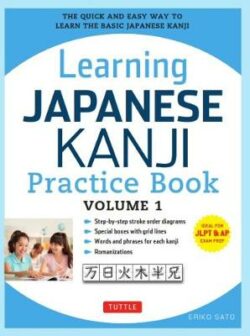 Learning Japanese Kanji Practice Book Volume 1