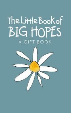 Little Book of Big Hopes