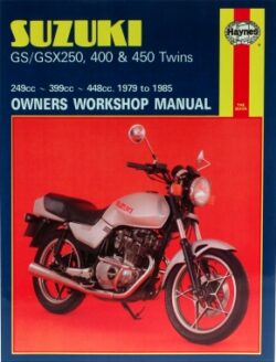 Suzuki GS250/GSX250 & GSX400/GS450 Twins 1979-1985 Repair Manual