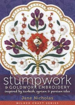 Stumpwork & Goldwork Embroidery