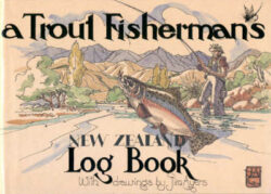 Trout Fisherman&apos;s New Zealand Log Book