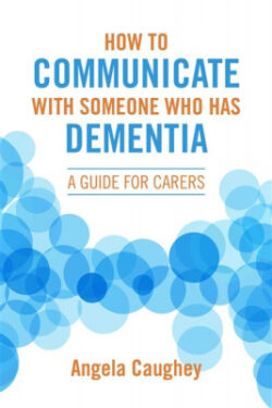 How To Communicate Someone With Dementia