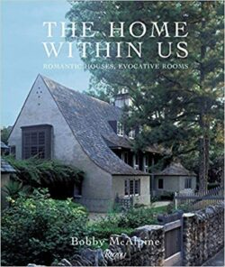 The Home within Us: The Romantic Houses of Mcalpine Tankersley Architecture