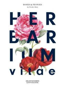 Herbarium Vitae Roses & Peonies