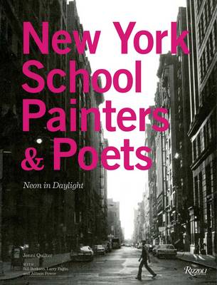 The New York School: Painters and Poets. Neon in Daylight