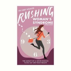 Rushing Woman&apos;s Syndrome