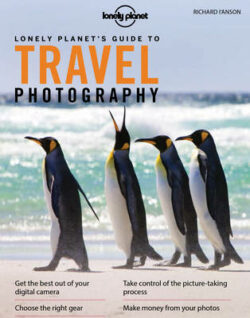 Lonely Planet&apos;s Guide to Travel Photography