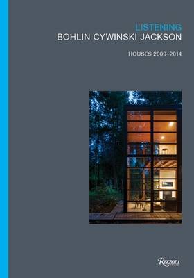 Listening: Bohlin, Cywinski, Jackson: Houses 2009-2014