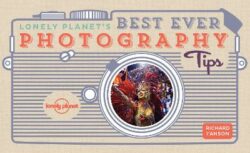 Lonely Planet&apos;s Best Ever Photography Tips