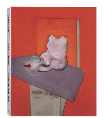 Francis Bacon: Late Paintings: Late Paintings