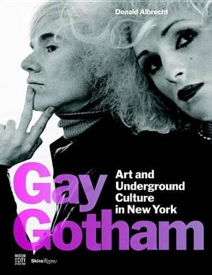 Gay Gotham: Art and Underground Culture in New York