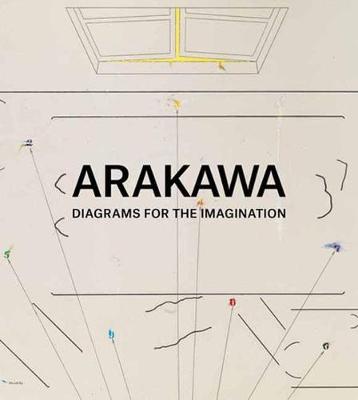 Arakawa: Diagrams for Imagination