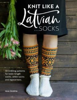 Knit Like a Latvian: Socks