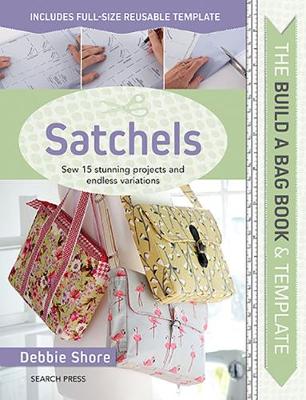 Build a Bag Book: Satchels