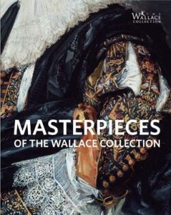 Masterpieces of The Wallace Collection