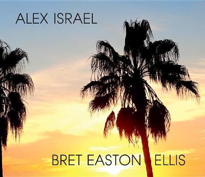 Alex Israel Bret Easton Ellis