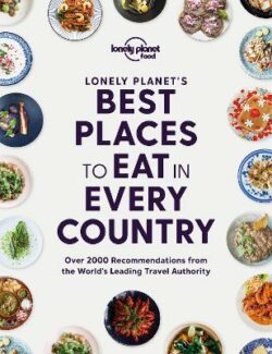 Lonely Planet Lonely Planet&apos;s Best Places to Eat in Every Country