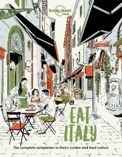 Lonely Planet Eat Italy