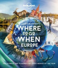 Lonely Planet&apos;s Where To Go When Europe