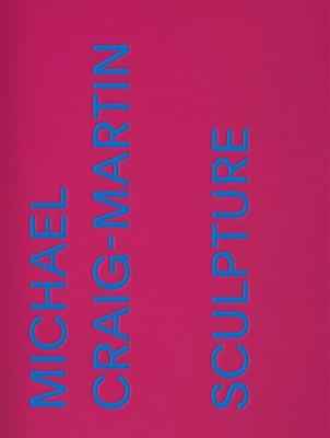 Michael Craig-Martin: Sculpture