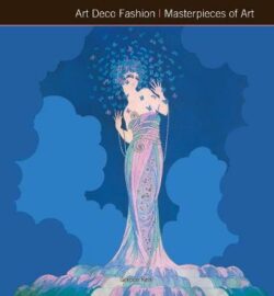 Art Deco Fashion Masterpieces of Art