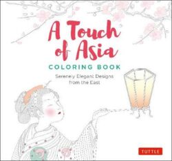 Touch of Asia Coloring Book