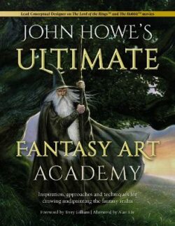 John Howe&apos;s Ultimate Fantasy Art Academy