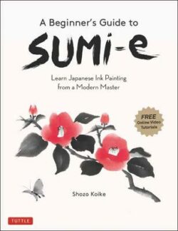 Beginner&apos;s Guide to Sumi-e