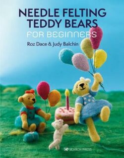 Needle Felting Teddy Bears for Beginners