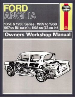 Ford Anglia 105E, 123E, 307E 309E 1959-1968 Repair Manual