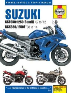 Suzuki GSF650/1250 Bandit & GSX650/1250F 2007-2014 Repair Manual