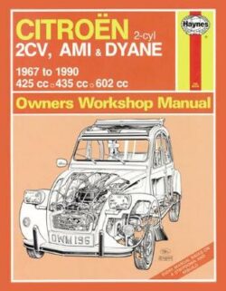 Citro? 2CV, Ami & Dyane 1967-1990 Repair Manual