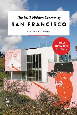 500 Hidden Secrets of San Francisco