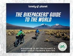 Lonely Planet The Bikepacker&apos;s Guide to the World