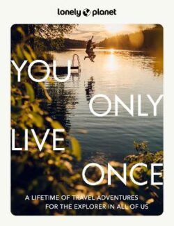 Lonely Planet You Only Live Once