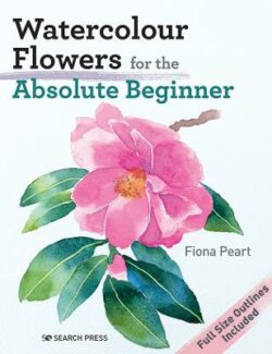 Watercolour Flowers for the Absolute Beginner