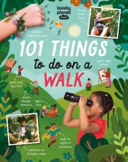 Lonely Planet Kids 101 Things to do on a Walk