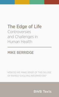 Edge of Life: Controversies and Challenges in Human Health