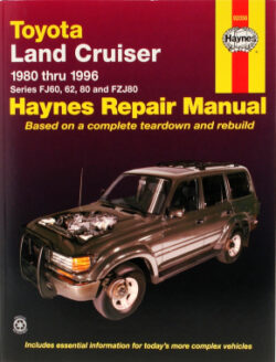 Toyota Land Cruiser FJ60, 62, 80, FZJ80  1980-1996 Repair Manual