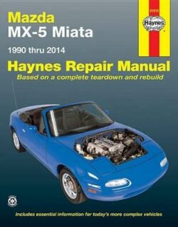 Mazda MX-5, Miata 1990-2014 Repair Manual