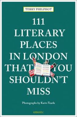 111 Literary Places in London That You Shouldn&apos;t Miss