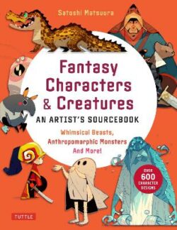 Fantasy Characters & Creatures: An Artist&apos;s Sourcebook