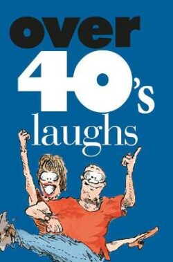 Over 40&apos;s laughs