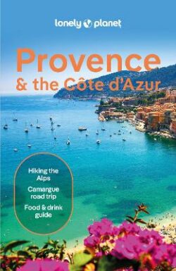 Lonely Planet Provence & the Cote d&apos;Azur