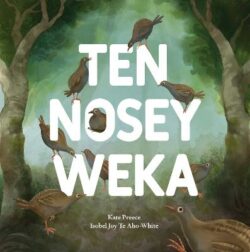 Ten Nosey Weka